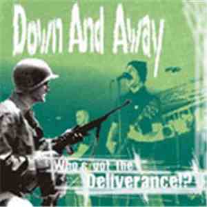 Down And Away - Who's Got The Deliverance!?