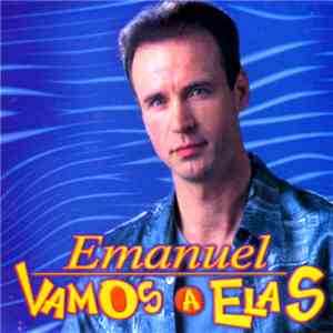 Emanuel  - Vamos A Elas