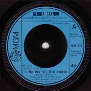 Gloria Gaynor - (If You Want It) Do It Yourself