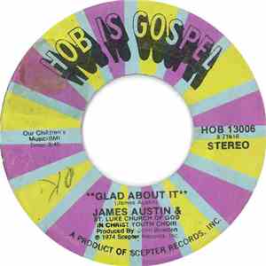 James Austin & St. Luke Church Of God In Christ Youth Choir - Glad About I ...