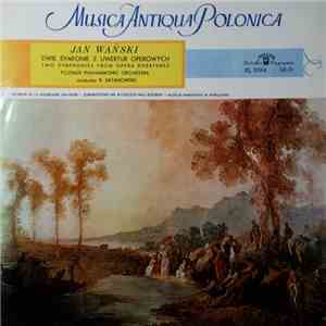 Jan Wański - Poznań Philharmonic Orchestra, R. Satanowski - Dwie Symfonie Z ...
