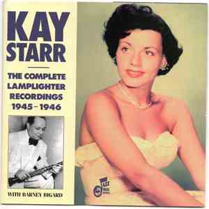 Kay Starr with Barney Bigard - The Complete Lamplighter Recordings 1945 - 1 ...