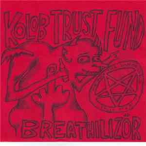Kolob Trust Fund / Breathilizör - We Rule The Underworld Split 7