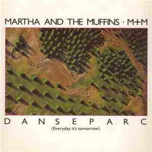 Martha And The Muffins ∙ M + M - Danseparc (Everyday It's Tomorrow)