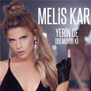 Melis Kar - Yerin De Dolmuyor Ki