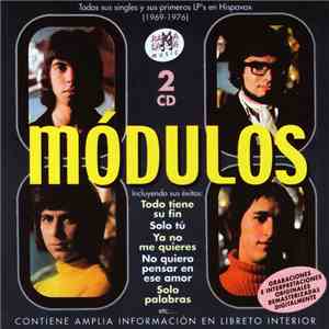 Modulos - Todos Sus Singles Y Sus Primeros Lp's En Hispavox (1969-1976)