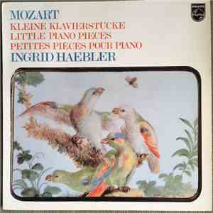 Mozart - Ingrid Haebler - Kleine Klvierstücke = Little Piano Pieces = Petit ...