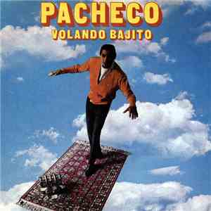 Pacheco - Volando Bajito