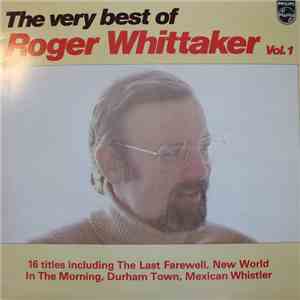 Roger Whittaker - The Very Best Of Roger Whittaker Vol. 1