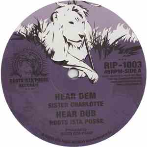 Roots Ista Posse Feat. Sister Charlotte - Hear Dem