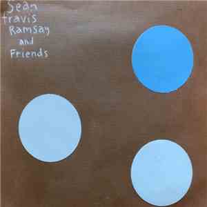 Sean Travis Ramsay - And Friends