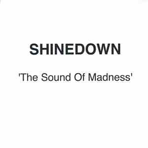 Shinedown - The Sound Of Madness