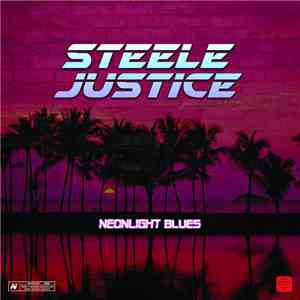 Steele Justice - Neonlight Blues