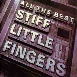 Stiff Little Fingers - All The Best