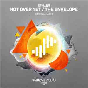 Styller - Not Over Yet / The Envelope
