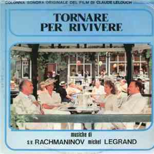 S.V.Rachmaninov - Michel Legrand - Tornare Per Rivivere (Colonna Sonora Ori ...