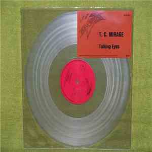 T. C. Mirage - Talking Eyes