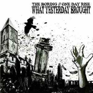 The Boring // One Day Rise - What Yesterday Brought