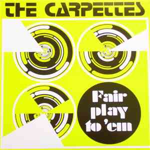The Carpettes - Fair Play To 'Em
