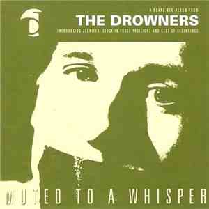 The Drowners - Muted To A Whisper