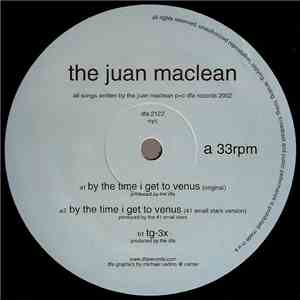 The Juan MacLean - By The Time I Get To Venus
