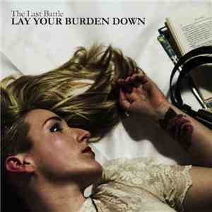 The Last Battle - Lay Your Burden Down
