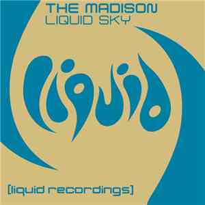The Madison - Liquid Sky