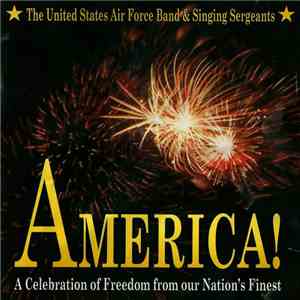 The United States Air Force Band & Singing Sergeants - America! (A Celebrat ...