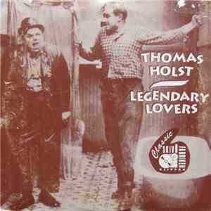 Thomas Holst  / Legendary Lovers - Vilden / If It Wasn't For The City