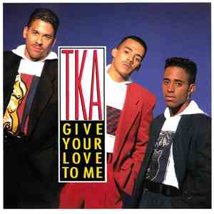 TKA - Give Your Love To Me