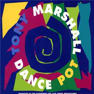 Tony Marshall - Dance Pot