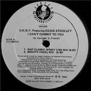 U.K.N.Y.  Featuring Eddie Stockley - I Can't Commit To You