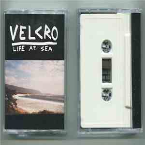 Velcro  - Life At Sea