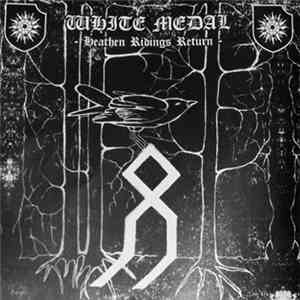 White Medal - Heathen Ridings Return