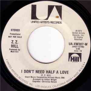 Z.Z. Hill - I Don't Need Half A Love