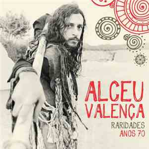 Alceu Valença - Raridades Anos 70