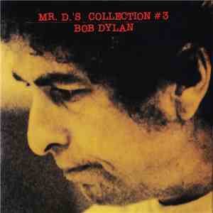 Bob Dylan - Mr. D's Collection #3