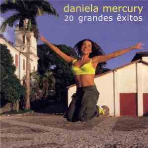 Daniela Mercury - 20 Grandes Êxitos