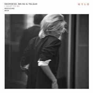 Deeperise, Mr.Nu & Tolgah - I Want To Be