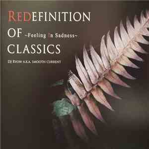 DJ Ryow aka Smooth Current - Redefinition Of Classics (Feeling In Sadness)