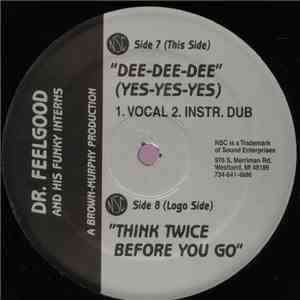 Dr. Feelgood And His Funky Interns - Dee-Dee-Dee (Yes-Yes-Yes)