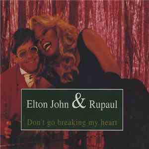 Elton John & Rupaul - Don't Go Breaking My Heart