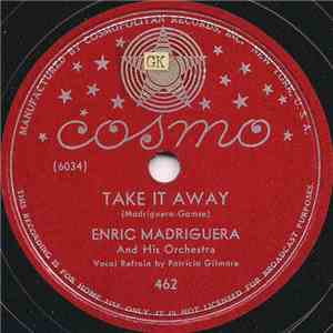 Enric Madriguera And His Orchestra - Take It Away / Babalu