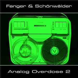 Fanger & Schönwälder - Analog Overdose 2