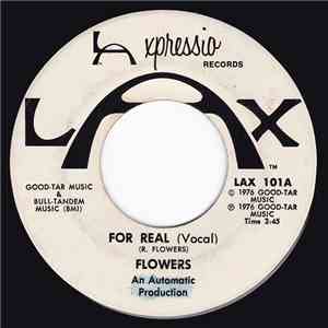 Flowers - For Real