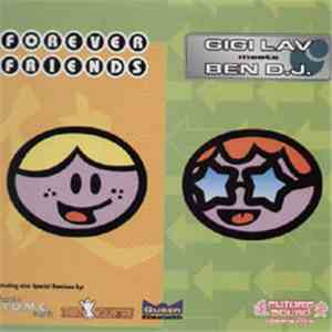 Gigi Lav Meets Ben DJ - Forever Friends