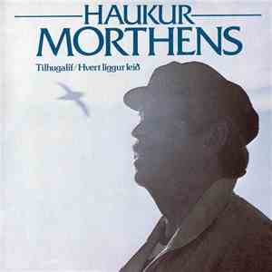 Haukur Morthens - Tilhugalíf / Hvert Liggur Leið