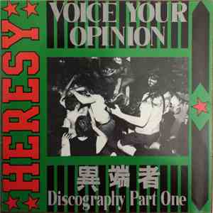Heresy - Voice Your Opinion (Discography Part One)