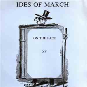 Ides Of March  - On The Face