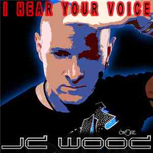 J.D. Wood - I Hear Your Voice